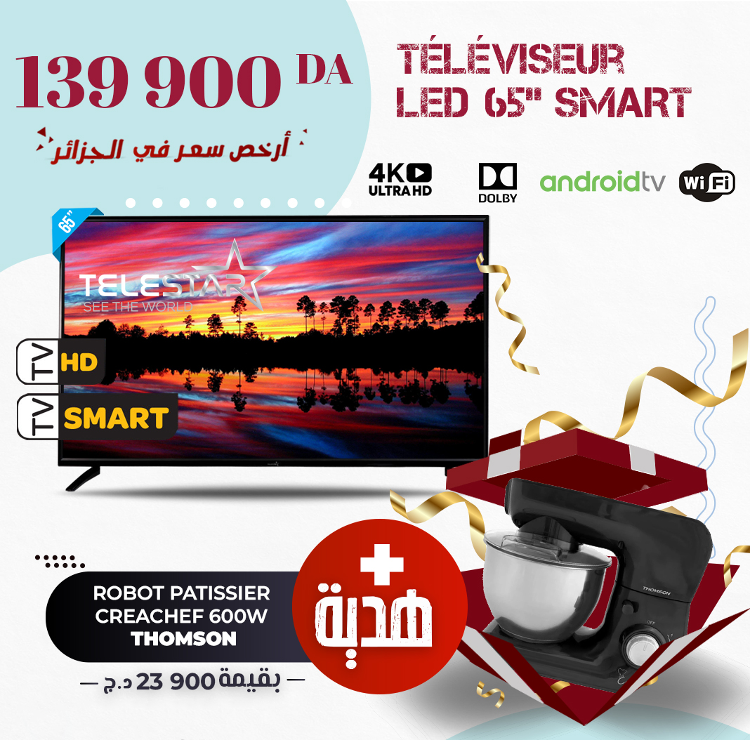 Téléviseur Téléstar 65" Smart + Cadeau "Robot pâtisseri"e